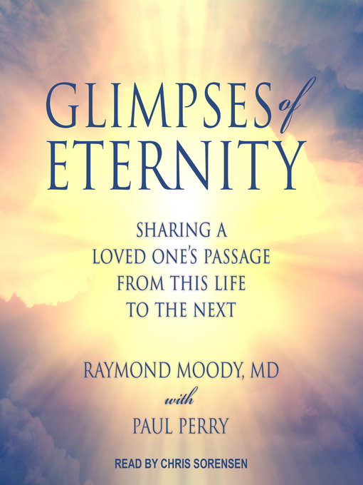 Title details for Glimpses of Eternity by Raymond A. Moody, Jr., MD, PhD - Available
